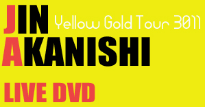 Jin Akanishi Live DVD Yellow Gold Tour 3011