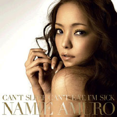 Namie Amuro - Can't Sleep, Can't Eat, I'm Sick