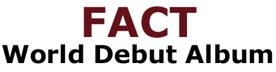 FACT World Debut Album