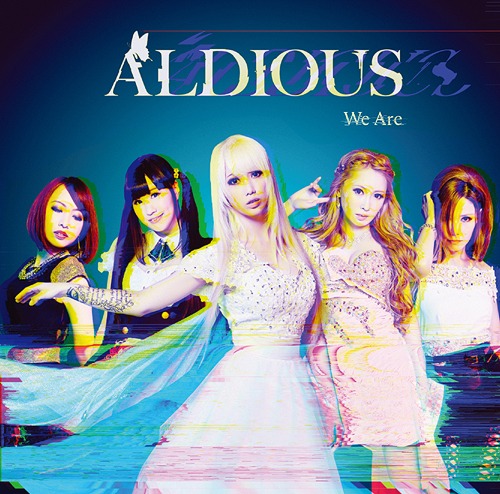 We Are / Aldious