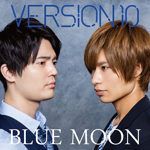 Blue Moon / VERSION.10 (Wataru Komada, Toshinari Fukamachi)