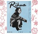 Who You R / Rihwa