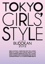TOKYO GIRLS' STYLE "LIVE AT BUDOKAN 2012"