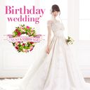 Birthday wedding (Regular Edition-Type A) [CD+DVD]