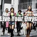 Live Your Days [CD+DVD]