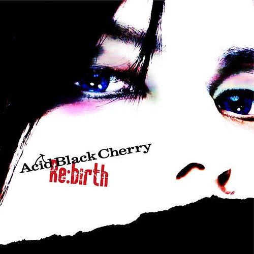 Re:birth / Acid Black Cherry