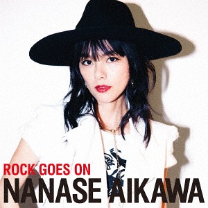 Rock Goes On / Nanase Aikawa