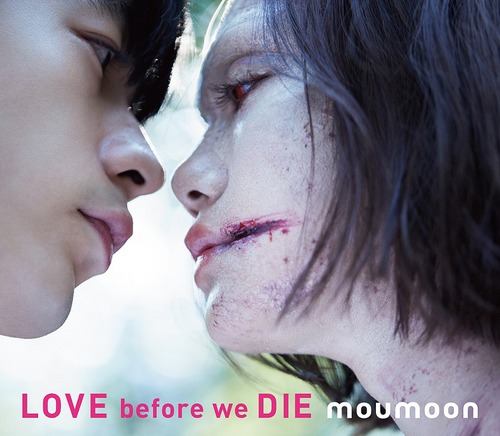 Love before we Die / moumoon