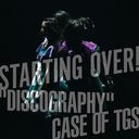 STARTING OVER! "DISCOGRAPHY" CASE OF TGS [CD]