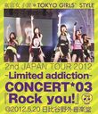 2nd JAPAN TOUR 2012~Limited addiction~ CONCERT*03『Rock you!』@2012.5.20