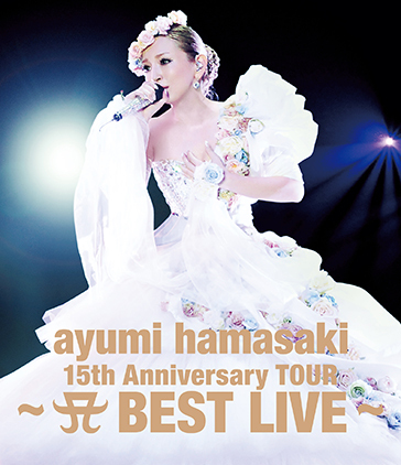 ayumi hamasaki 15th Anniversary Tour -A Best Live- / Ayumi Hamasaki