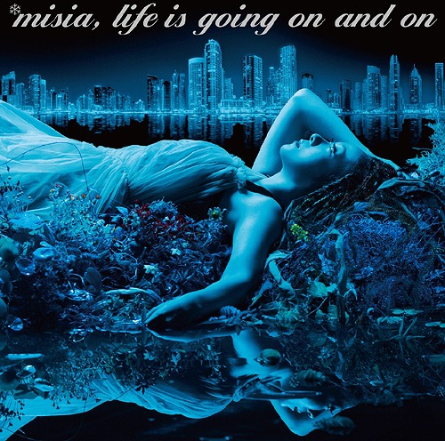 Life is going on and on / MISIA