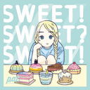 Sweet! Sweet? Sweet! / POP ART TOWN