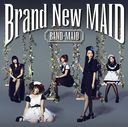 Brand New MAID (Type B) [CD]