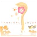Tropical Lover / T.T.Cafe