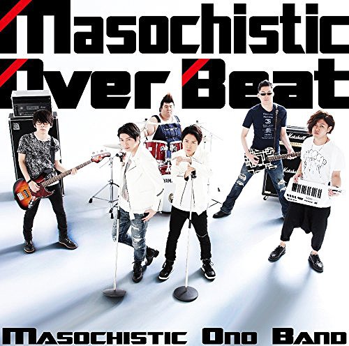 Masochistic Over Beat / Masochistic Ono Band