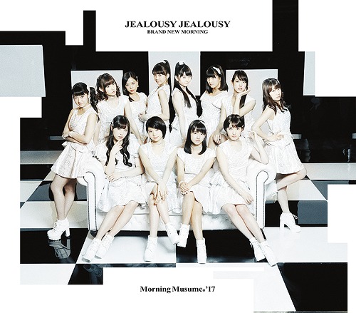 Brand New Morning / Jealousy Jealousy / Morning Musume.'17