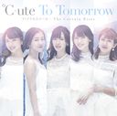 To Tomorrow / Final Squall / The Curtain Rises / C-ute