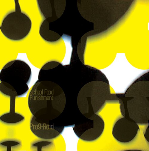 Prog-Roid / School Food Punishment