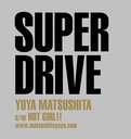 Super Drive / Yuya Matsushita