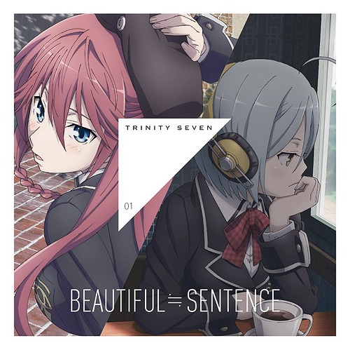 "Trinity Seven (TV Anime)" Ending Song Theme 1: Beautiful Sentence / Magus Two (ASAMI Lilith (CV. Yumi Hara) & KANNAZUKI Arin (CV. Aya Uchida))