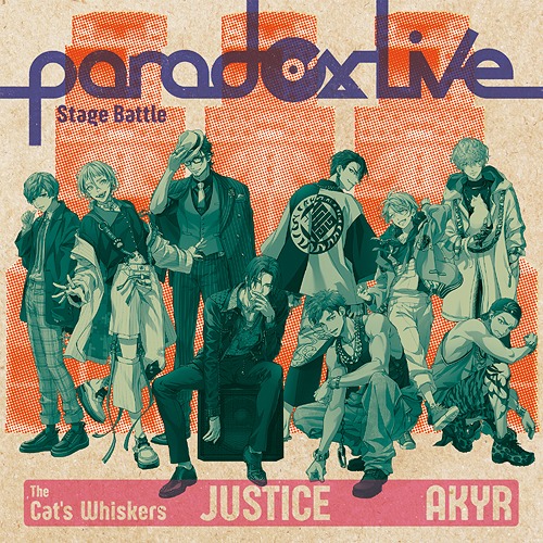 Paradox Live Stage Battle "JUSTICE" / The Cat's Whiskers * AKANYATSURA