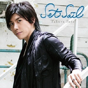 Sato Takuya Debut 1st Single CD: Set Sail / Takuya Sato