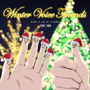 Winter Voice Friends / Yuki Ono