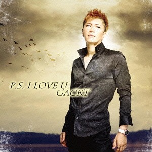 P.S. I LOVE U / GACKT