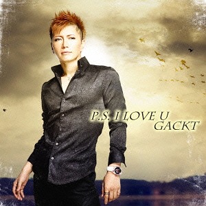 P.S. I LOVE U / GACKT