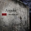 Rip / Moment / Angelo