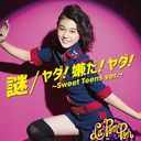 Nazo / Yada! Iyada! Yada! - Sweet Teens Ver. - (HINA ver.)