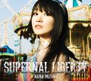 Supernal Liberty / Nana Mizuki