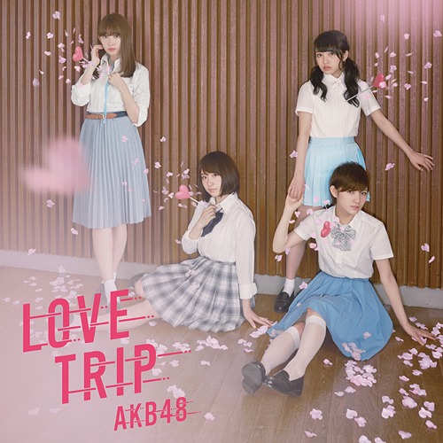 Love Trip / Shiawase wo Wakenasai / AKB48