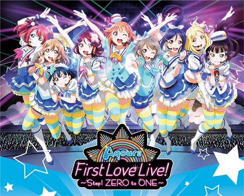 Love Live! Sunshine!! Aqours First LoveLive! - Step! ZERO to ONE - / Aqours