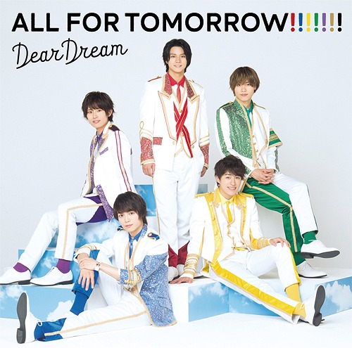 "Dream Festival! R" DearDream 2nd Album: ALL FOR TOMORROW!!!!!!! / DearDream