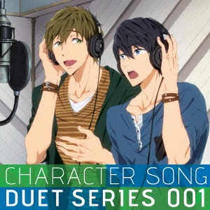 "FREE! (Anime)" Character Song Duet Series / Haruka Nanase (Nobunaga Shimazaki), Makoto Tachibana (Tatsuhisa Suzuki)