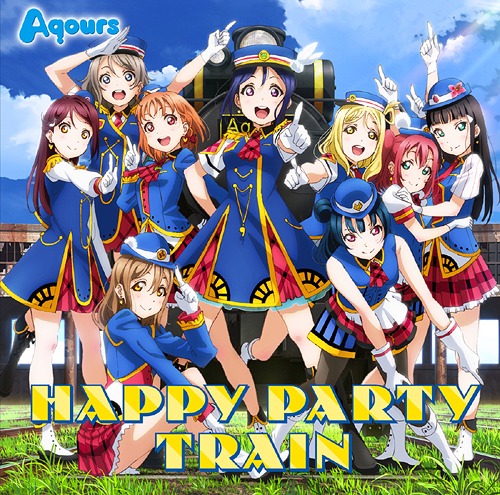"Love Live! Sunshine!!" 3rd Single: Happy Party Train / Aqours