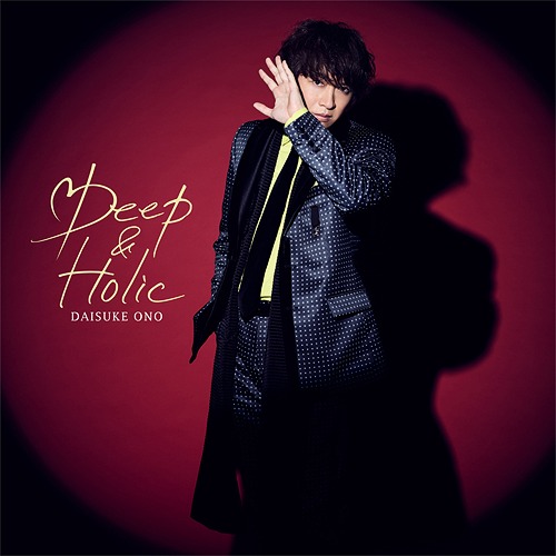 Deep & Holic / Daisuke Ono