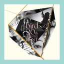 bird 20th Anniversary Best / bird