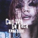 Can We Go Back(初回生産限定) [CD]
