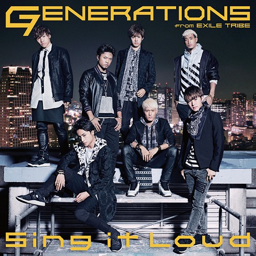 Sing it Loud / GENERATIONS from EXILE TRIBE