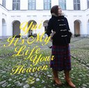 It's My Life / Your Heaven / YUI
