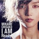 I Am Ready! / Chisako Mikami