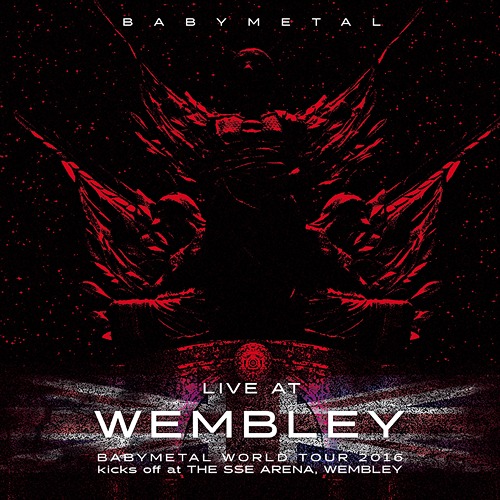 LIVE AT WEMBLEY BABYMETAL WORLD TOUR 2016 kicks off at THE SSE ARENA, WEMBLEY / BABYMETAL