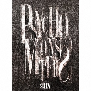 Psycho Monsters / SCREW