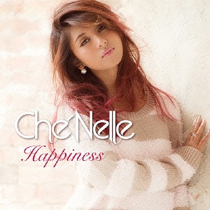 Happiness / Che'Nelle