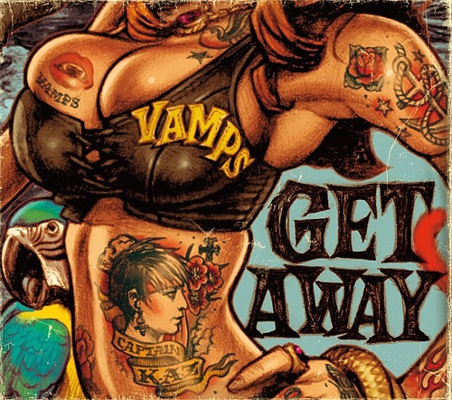 Get Away / The Jolly Roger / VAMPS