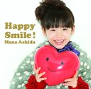 Happy Smile! / Mana Ashida