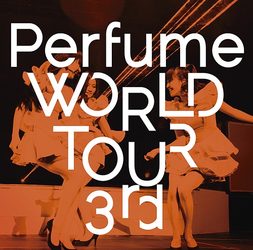Perfume World Tour 3rd / Perfume
